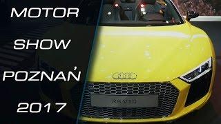 Relacja Motor Show Poznań 2017! Audi R8 V10, Porsche Panamera Gran Turismo, VW Arteon i inne...