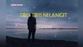 tiris tiris ni langit  trio maduma