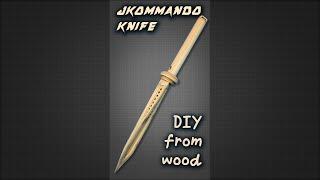 Making KNIFE JAGDKOMMANDO. How to make JKommando from wood. Standoff 2 & Warface DIY