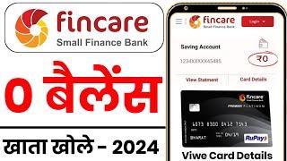 Fincare zero balance account open | fincare small finance bank zero balance account opening online