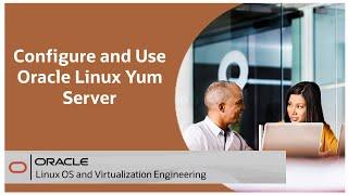 Configure and Use Oracle Linux Yum Server