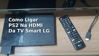 Como Instalar PS2 Na Entrada HDMI Da TV Smart LG