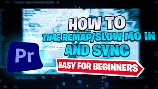 How to SYNC and *TIME REMAP/VELOCITY* Fortnite Montages In 3 MINUTES (Premiere Pro | WORKS IN 2023)