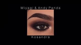 Miyagi & Andy Panda - Kosandra (slowed)
