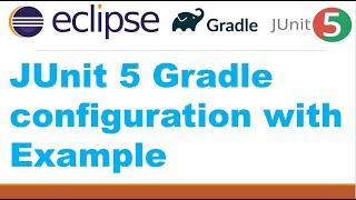 JUnit 5 Gradle configuration with example || JUnit 5 + Gradle example || Using JUnit 5 with Gradle