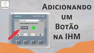 Adicionando um Botão na IHM - TIA Portal Siemens | CLP Fácil