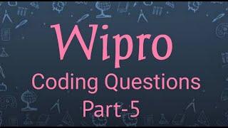 Wipro Coding Questions| Part 5 | Crack 2021 Wipro Campus Drive