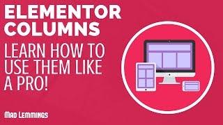 Elementor Tutorial: Create Column Layouts With Ease