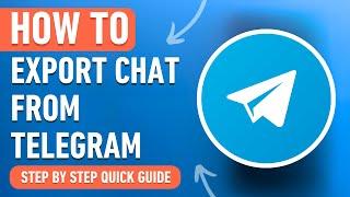 How to Export Telegram Chat History [2024] Easy Tutorial