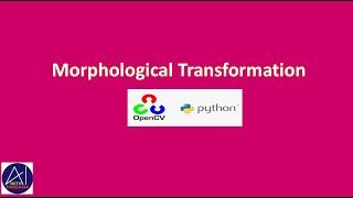 Morphological Transformation using OpenCV