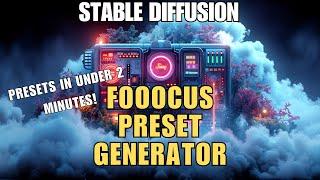 Fooocus Presets Made Fast and Easy!