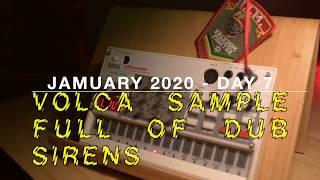 Jamuary 2020 - Day 7 Volca Sample Full Of Dub Siren Samples