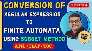 CONVERSION OF REGULAR EXPRESSION TO FINITE AUTOMATA USING SUBSET METHOD IN AUTOMATA THEORY || TOC