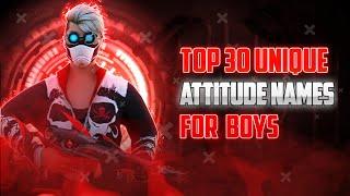 TOP 30 ATTITUDE NAMES FOR FREE FIRE  | UNQIUE ATTITUDE NAMES FOR BOYS | BEST NICKNAMES 