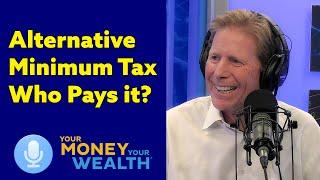 Alternative Minimum Tax (AMT) Explained | YMYW Podcast