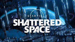 NEW Information On Bethesda's Starfield Shattered Space DLC & It Sounds AWESOME!