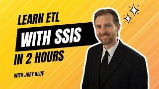 Learn SQL Server Integration Services (SSIS) in 2 Hours - Complete Beginner's Guide to ETL