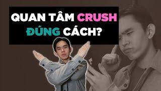 ĐỪNG QUAN TÂM CRUSH CHO ĐẾN KHI BỎ ĐƯỢC 5 SAI LẦM NÀY | Men's Bay