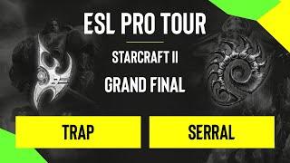 SC2 - Trap vs. Serral - DH SC2 Masters - Summer 2020 - Grand Final - Season Finals