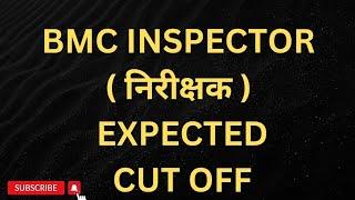 BMC INSPECTOR ( निरीक्षक ) EXPECTED CUT OFF AFTER NORMALIZATION