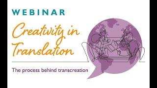 Webinar - Creativity in Translation: The process behind transcreation