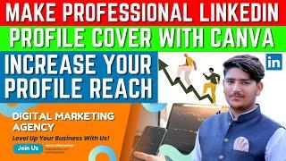 How To Make Professional LinkedIn Banner in canva |  LinkedIn Cover Photo: Make Yours in Canva!