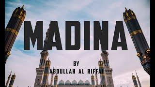 MADINAH Nasheed | Abdullah Al Riffai | Soulful Islamic Song with English Translation | #ramadan
