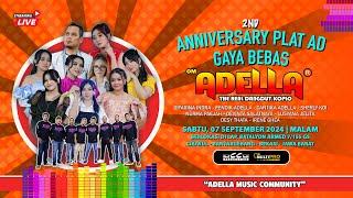  LIVE STREAMING "OM ADELLA" ANNIVERSARY 2Nd PLAT AD GAYA BEBAS