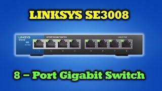 Linksys SE3008 Switch Review - Easily Expand Your Network