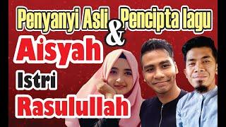 THIS IS THE ORIGINAL SINGER & CREATOR SONG OF AISYAH RASULULLAH'S WIFE