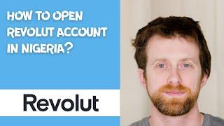 how to open revolut account in nigeria