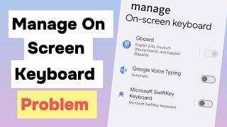 how to solve manage on screen keyboard problem | manage on screen keyboard problem solve