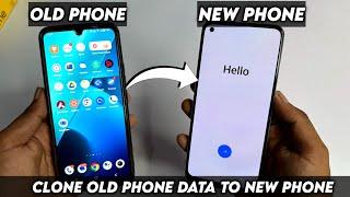 How to clone phone data to new phone | Copy old phone data to new phone | Clone phone