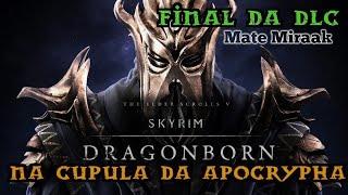 Skyrim Special Edition   -  205.   Na Cúpula da Apocrypha   -  (07. Dragonborn)  - Final DLC