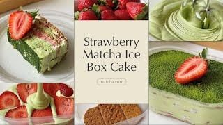 Strawberry Matcha Ice Box Cake | No Bake Matcha Dessert