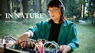 IN NATURE, part one. Live performance with modular synthesizer. Ambient music, Eurorack, relaxation.