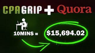 $15,694.02 with Cpagrip and Quora | CPA Marketing Tutorial (FREE TRAFFIC)