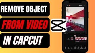 How To Remove Objects From Video In Capcut | Remove Unwanted Objects