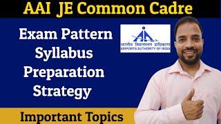 AAI JE Common Cadre Exam Pattern, Syllabus & Preparation Strategy |Important topics |Books & Sources