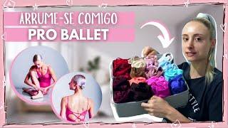 Arrume-se Comigo pra ir ao Ballet (+dicas de coque e organização)