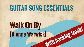 Walk On By (Dionne Warwick)—Complete Guitar Lesson