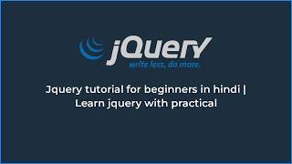 Jquery tutorial for beginners in hindi | Learn jquery with practical