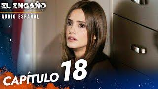 El Engaño Turkish Series Capitulo 18 - Audio Español | Son