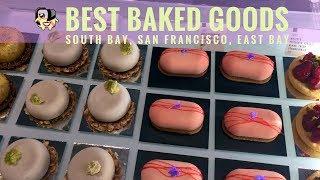 Best Bay Area Bakeries (South Bay to San Francisco to East Bay)