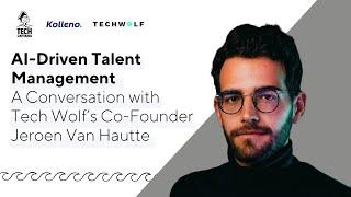 EP32: AI-Driven Talent Management: A Conversation with Tech Wolf's Co-Founder Jeroen Van Hautte