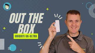 Out the Box Series - Ubiquiti UA-Ultra