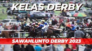 SAWAHLUNTO DERBY 2023 || KELAS DERBY ( RACE VII ) JARAK 1.500 M