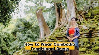 How to Wear Cambodia (Khmer) Traditional Dress?