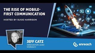 The Rise of Mobile-First Communication - UC Today News