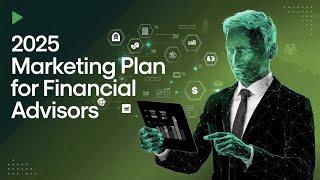 2025 Marketing Plan for Financial Advisors